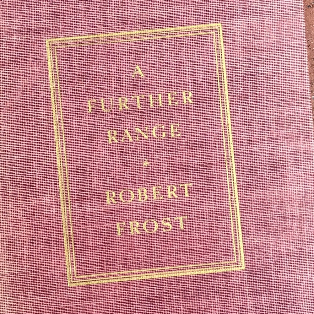 1936 A Further Range Book 6 Robert Frost Poetry New England Poems Seasons Nature